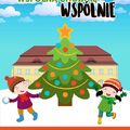 Ubierzmy wspólną choinkę wspólnie. 