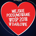 Miejskie podsumowanie Finału  26. Wielkiej Orkiestry Świątecznej Pomocy 2018