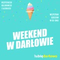 Weekend i Dzień Dziecka 