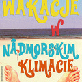 „Wakacje w nadmorskim klimacie” – Konkurs fotograficzny 