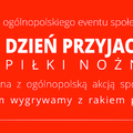 8 czerwca: Dzień Przyjaciół Piłki Nożnej. Razem Wygrywamy z Rakiem Piersi